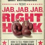 Book Review: Jab, Jab, Jab, Right Hook