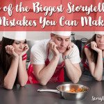 One of the Biggest Storytelling Mistakes You Can Make While Marketing Your Business